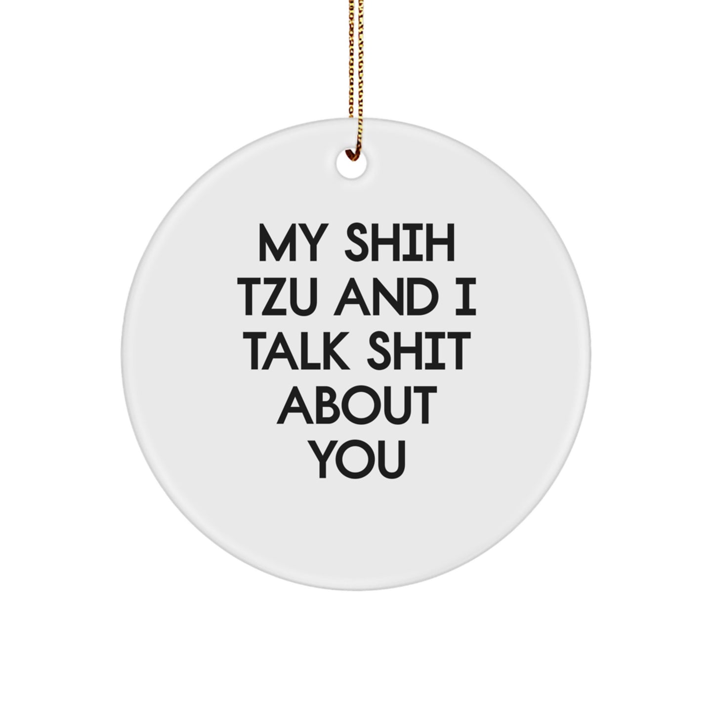 Funny Shih Tzu Dog Circle Ornament Gifts from Friends for Shih Tzu Dog Owners at Christmas - Image 1