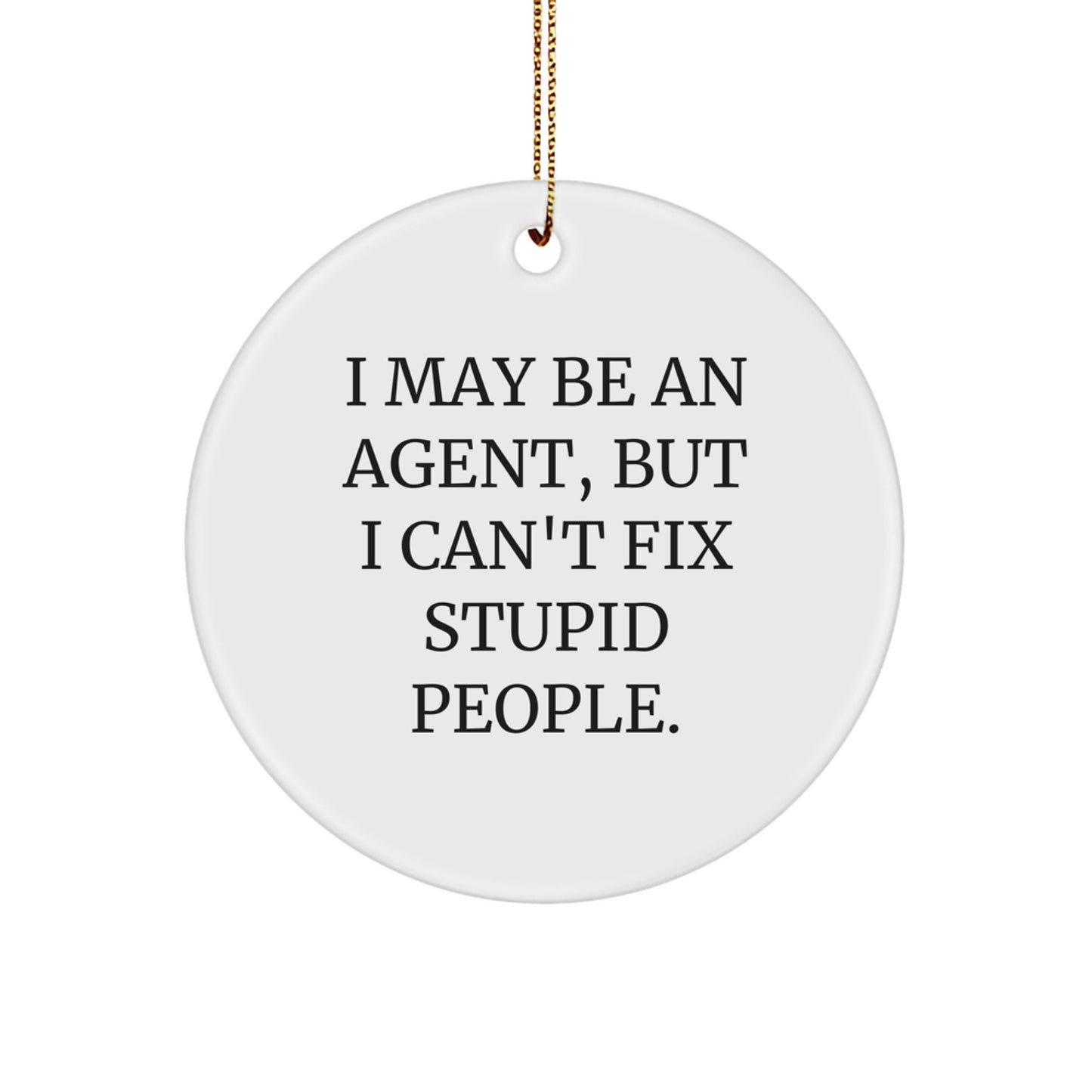 Funny Agent Christmas Circle Ornaments for Friends, Gifts from Men, Women, Family, Coworkers for Agent, Men, Women - Image 1