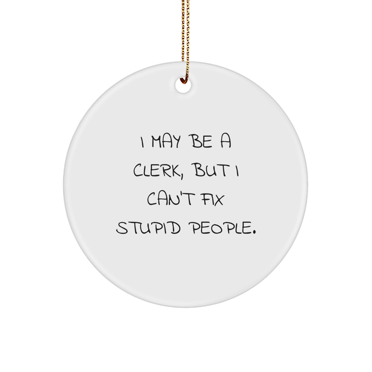 Christmas Gift Ornament for Her Present – Clerk Humor Circle - Image 1