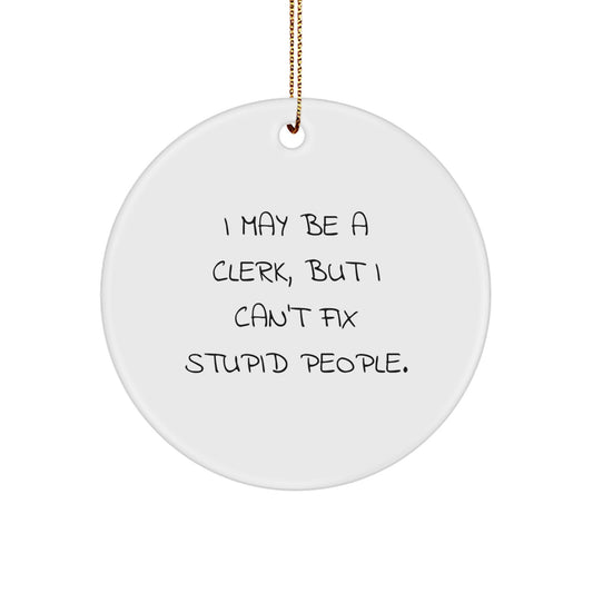 Christmas Gift Ornament for Her Present – Clerk Humor Circle - Image 1