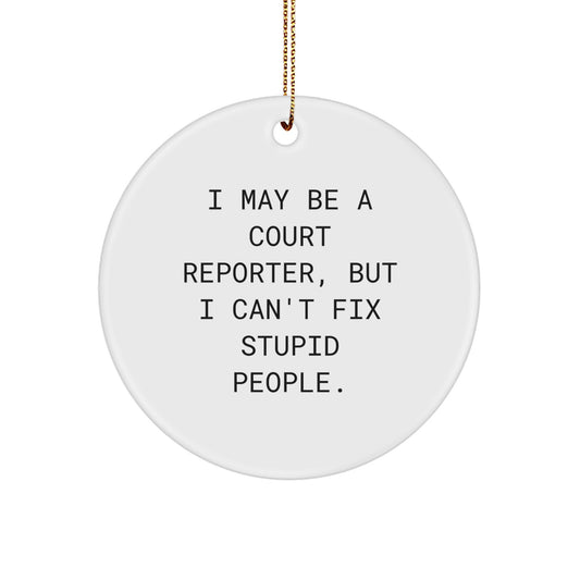 Funny Court Reporter Gifts for Men - Court Reporter Christmas Unique Gifts with Sassy Quote, Circle Ornament, Gifts from Men to Court Reporter Friends - Image 1