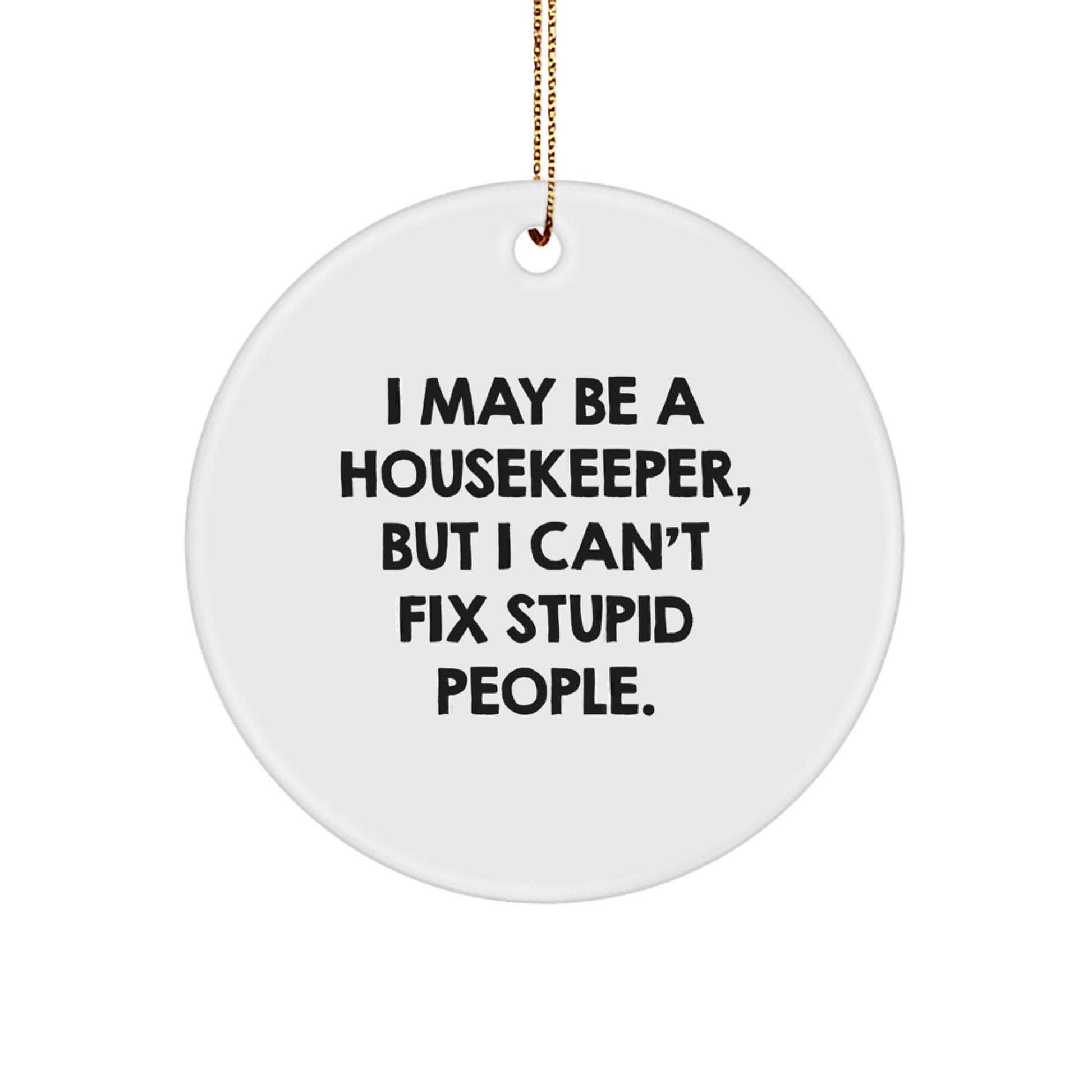 Housekeeper Gifts from Friends - Funny Circle Ornament for Men Housekeeper - Christmas Unique Gifts for Housekeeper - Image 1