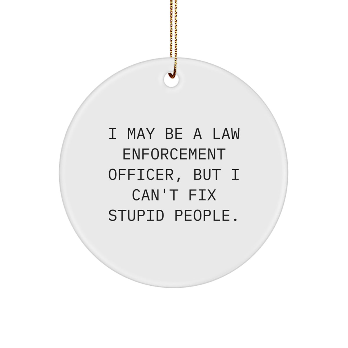 Christmas Unique Gift for Teens Surprise Law Enforcement Officer Circle - Image 1