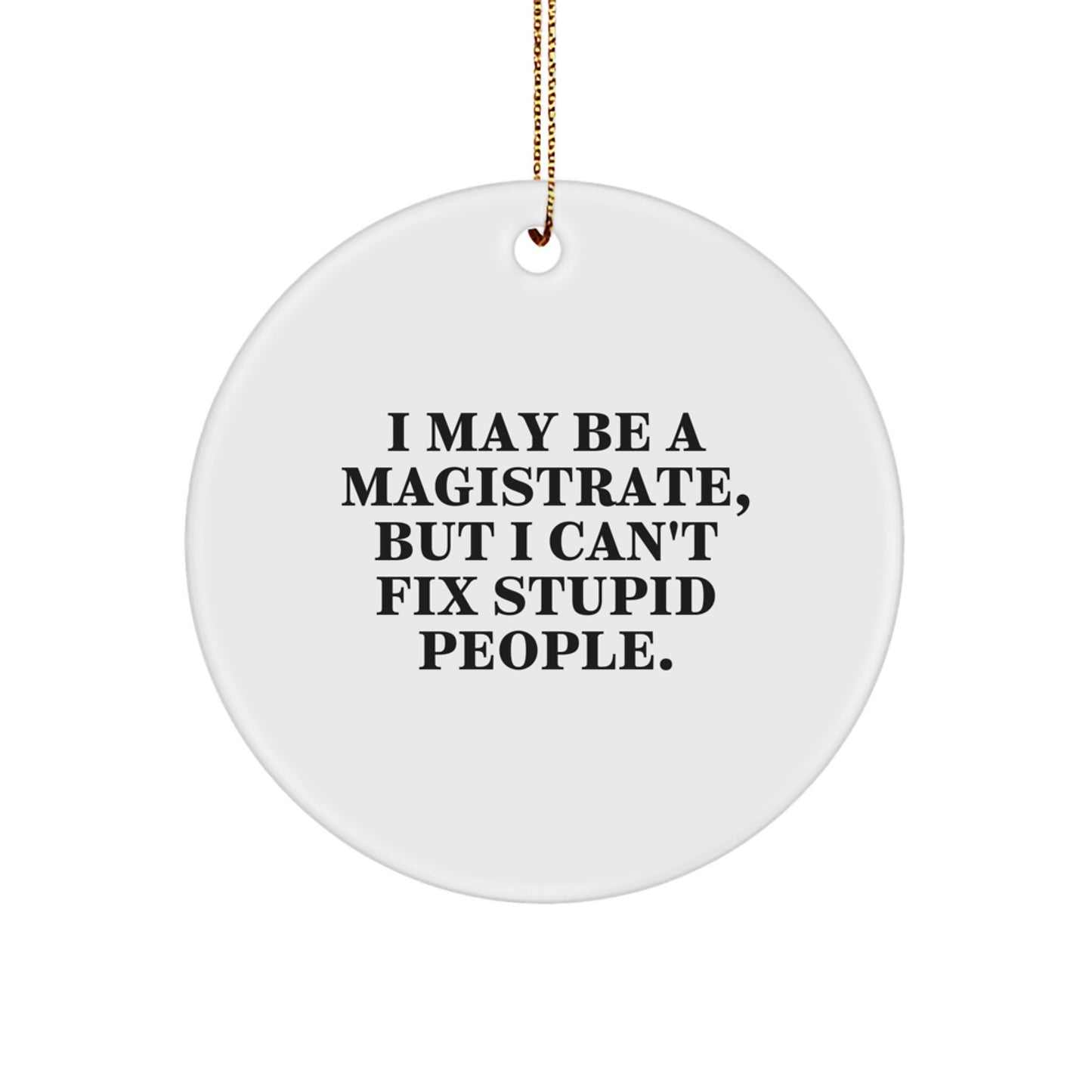 Magistrate Circle Ornament Keepsake for Him Holiday Christmas Gift - Image 1