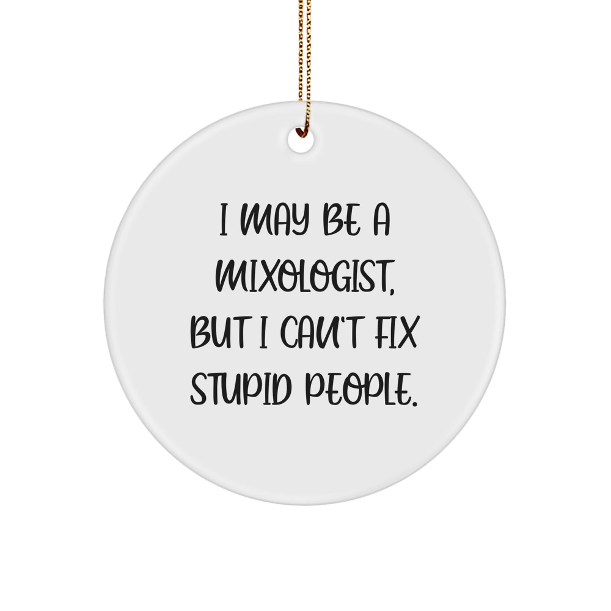 Funny Mixologist Circle Ornament Gifts from Friends, Humorous Christmas Unique Gifts for Mixologist Men, Women, Coworkers, Family - Image 1