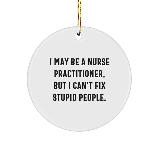 Sarcastic Christmas Ornament Gift for Friends - Nurse Practitioner - Image 1