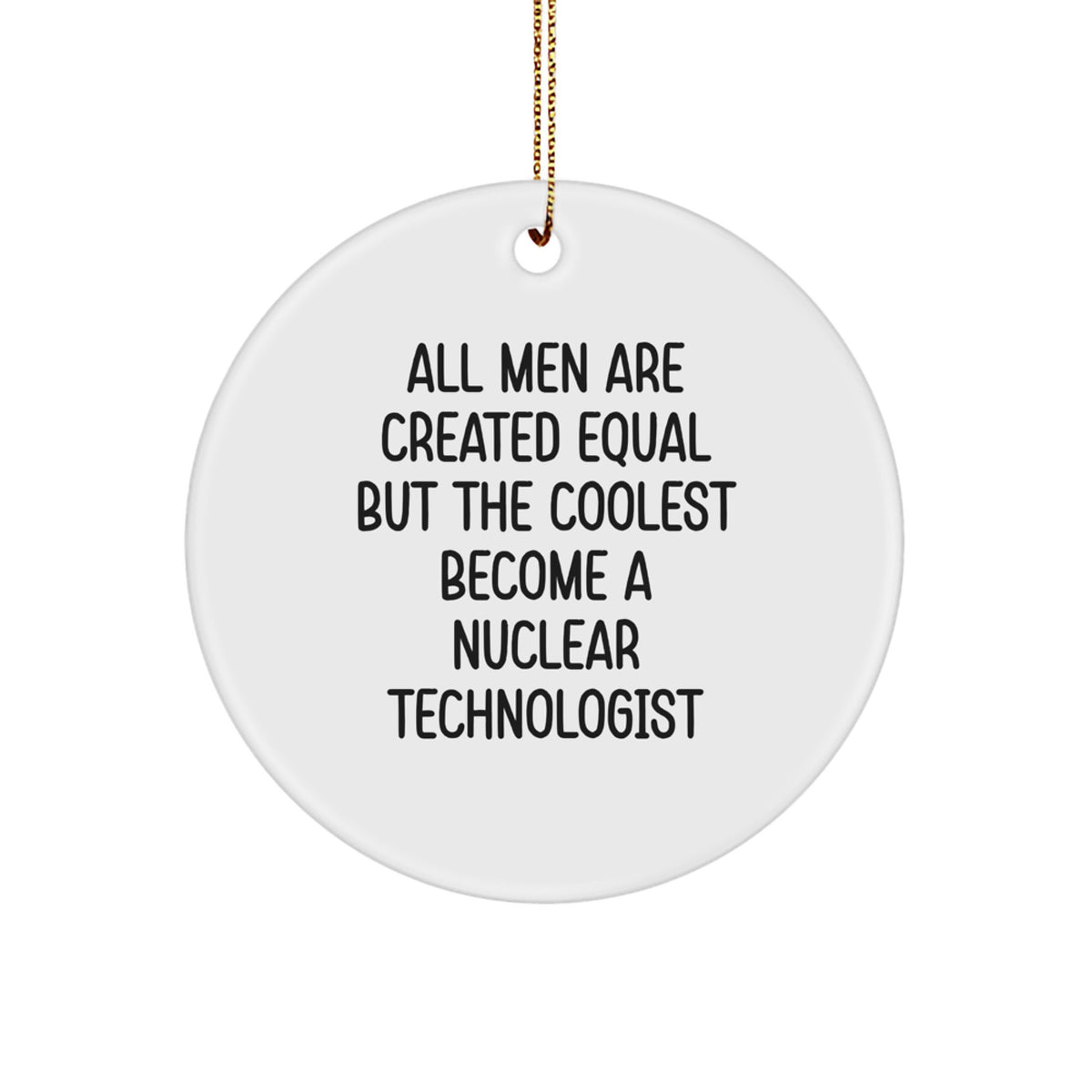 Cool Nuclear Technologist Christmas Ornament for Roommates Memento Gift - Image 1