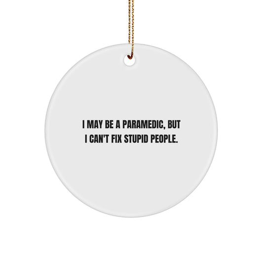 Funny Rescue Worker Gifts for Men - 'I May Be A Rescue Worker, But...' Circle Ornament - Christmas Unique Gifts from Friends to Rescue Worker - Image 1