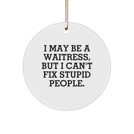 Christmas Unique Gift for Her Waitress Ornament Present with Funny Quote - Image 1