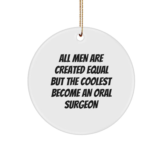 Funny Oral Surgeon Gifts for Men, Circle Ornament for Christmas Unique Gifts from Friends - Image 1