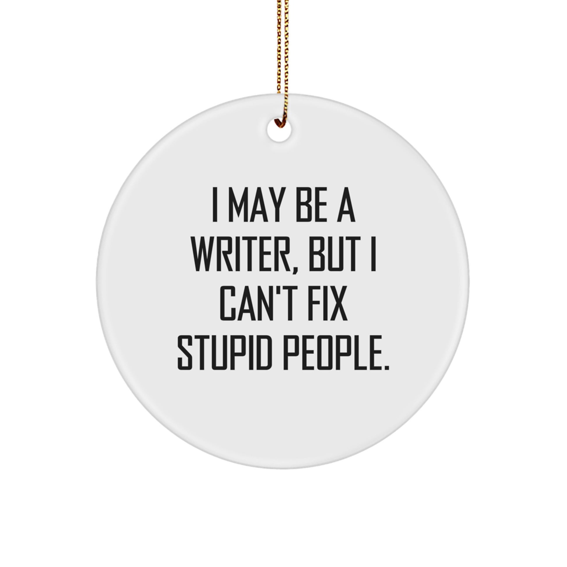 Funny Quote Circle Ornament Gifts from Friends for Writers Christmas Unique Decorations - Image 1