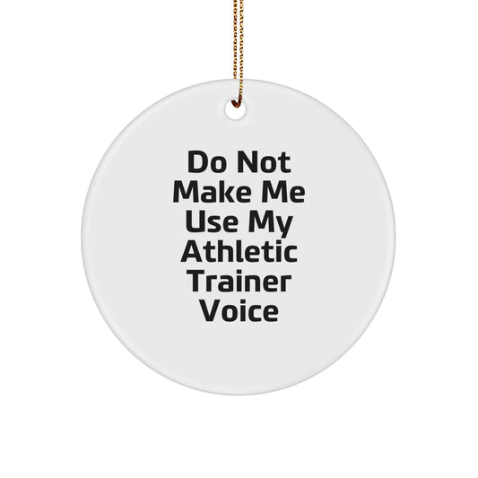 Athletic Trainer Christmas Ornament Gift - Favorite for Kids, Do Not Use - Image 1