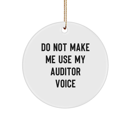 Christmas Ornament Gift for Coworkers - Do Not Make Me Use My Auditor - Image 1