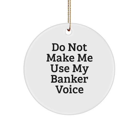Cheeky Banker Christmas Circle Ornament Gift for Friends – Novelty - Image 1