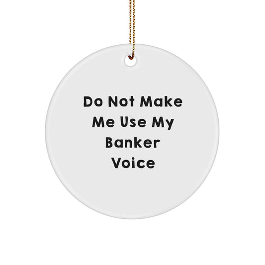 Christmas Unique Gift Banker Ornament for Her – Do Not Use Voice - Image 1