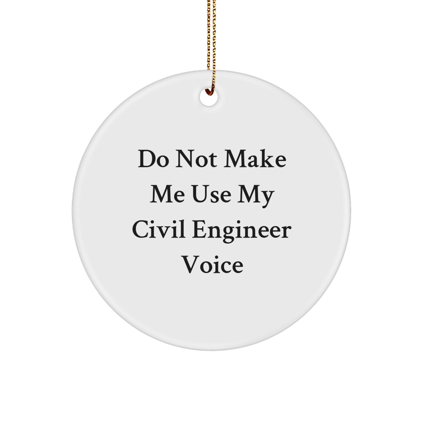 Funny Civil Engineer Christmas Unique Gifts from Friends - Inspirational Circle Ornament for Civil Engineer Men - Image 1