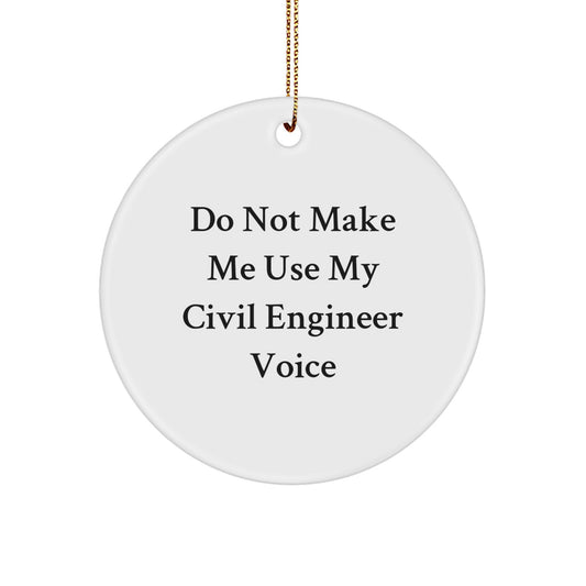 Funny Civil Engineer Christmas Unique Gifts from Friends - Inspirational Circle Ornament for Civil Engineer Men - Image 1