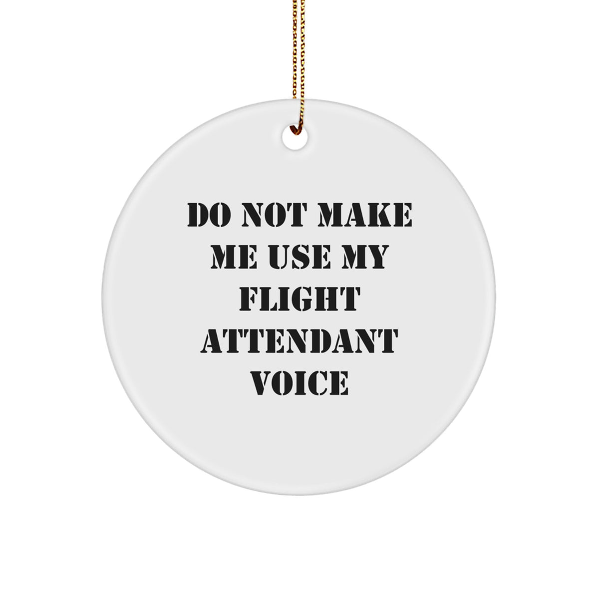 Christmas Ornament Gift for Family Do Not Make Me Use My Flight - Image 1