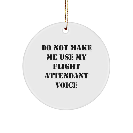 Christmas Ornament Gift for Family Do Not Make Me Use My Flight - Image 1