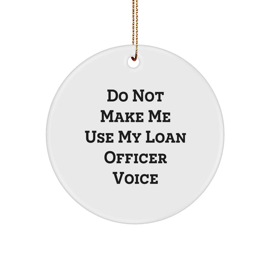 Funny Loan Officer Gifts for Men from Friends - 'Do Not Make Me Use' Christmas Unique Gifts - Image 1