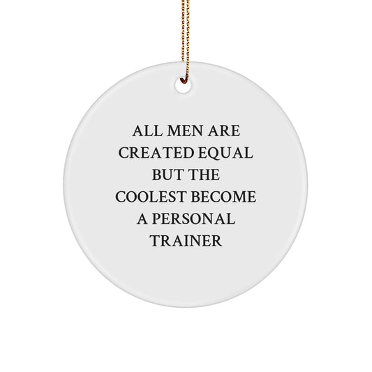Personal Trainer Gifts for Men Funny Quote Circle Ornament, Gifts from Women to Personal Trainer, Unique Christmas Unique Gifts for Personal Trainer - Image 1