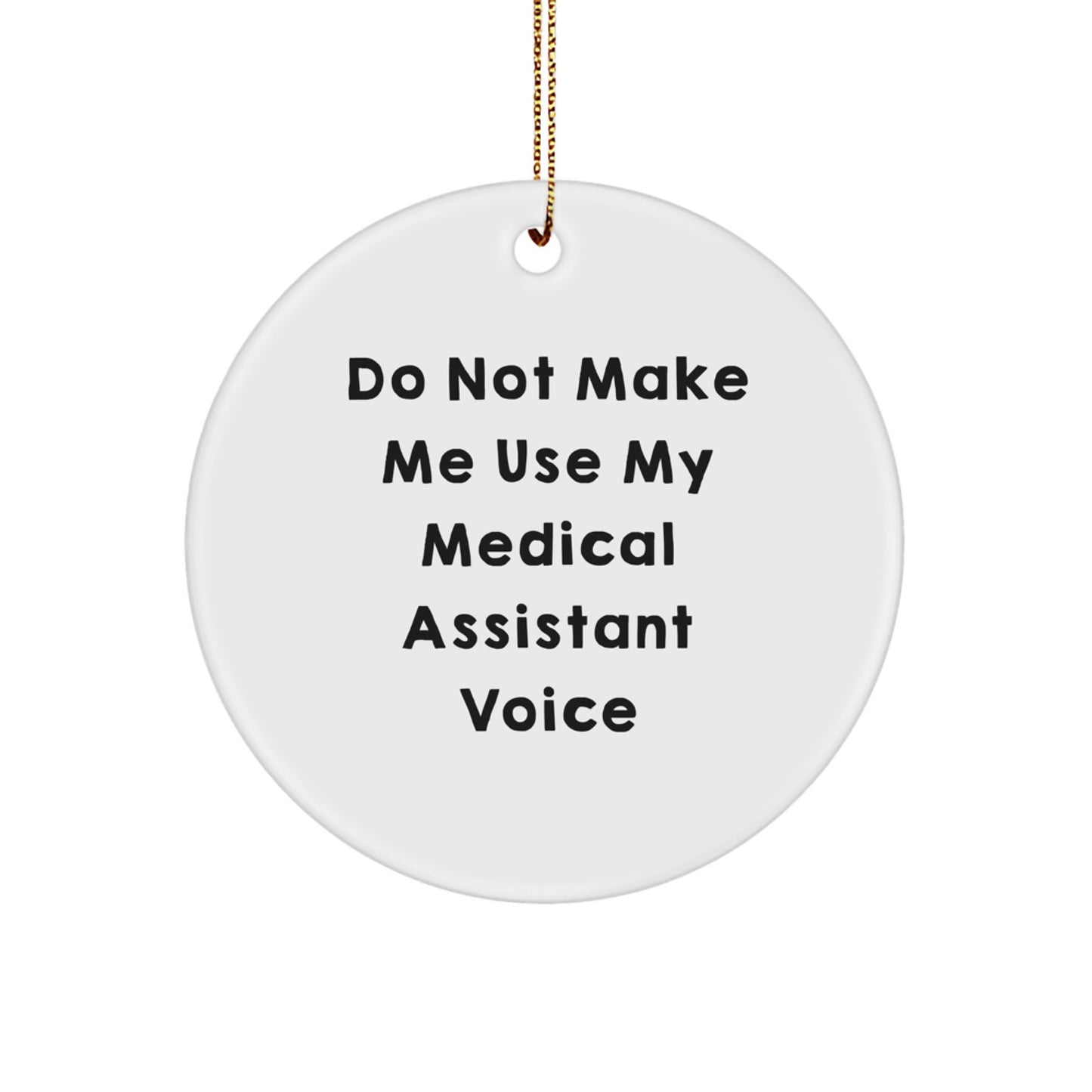 Funny Medical Assistant Gifts from Friends for Medical Assistant - Christmas Unique Circle Ornament - Image 1