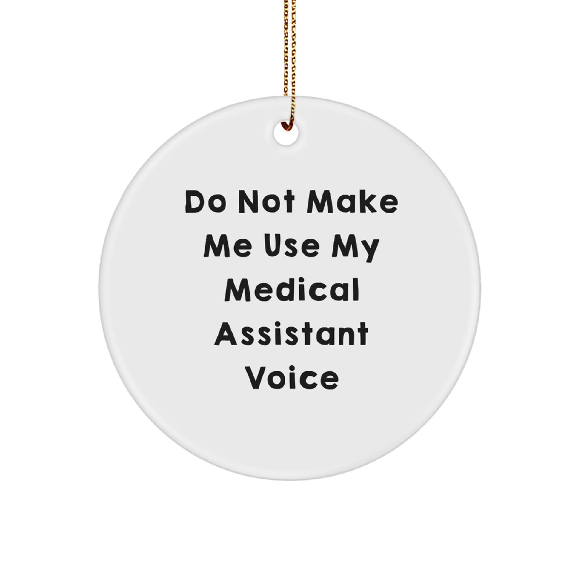 Funny Medical Assistant Gifts from Friends for Medical Assistant - Christmas Unique Circle Ornament - Image 1