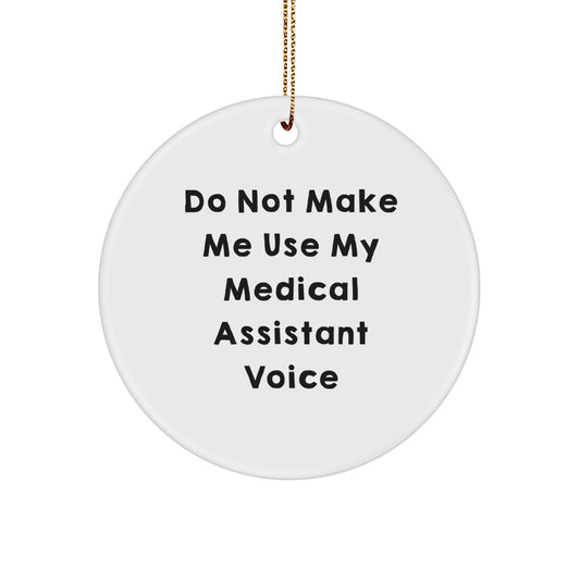 Funny Medical Assistant Gifts from Friends for Medical Assistant - Christmas Unique Circle Ornament - Image 1