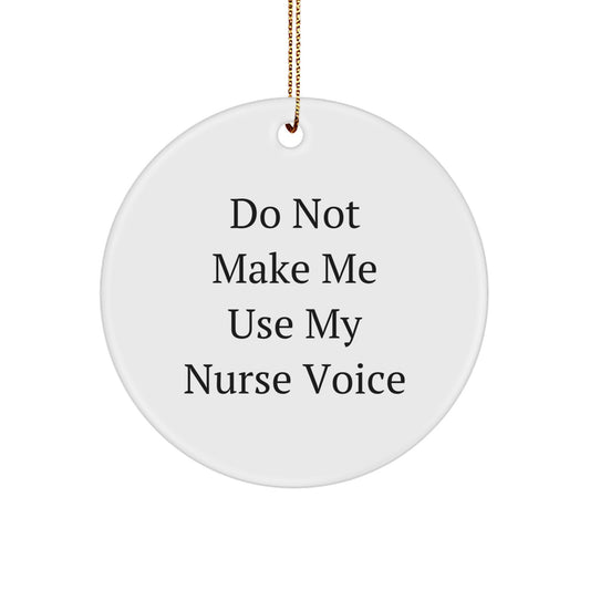 Funny Nurse Gifts from Friends for Nurses Christmas Unique Ornaments Circle Shaped White Color - Image 1