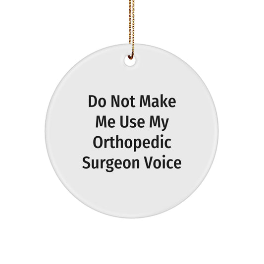 Sarcastic Orthopedic Surgeon Christmas Ornament Gift for Friends - Do - Image 1
