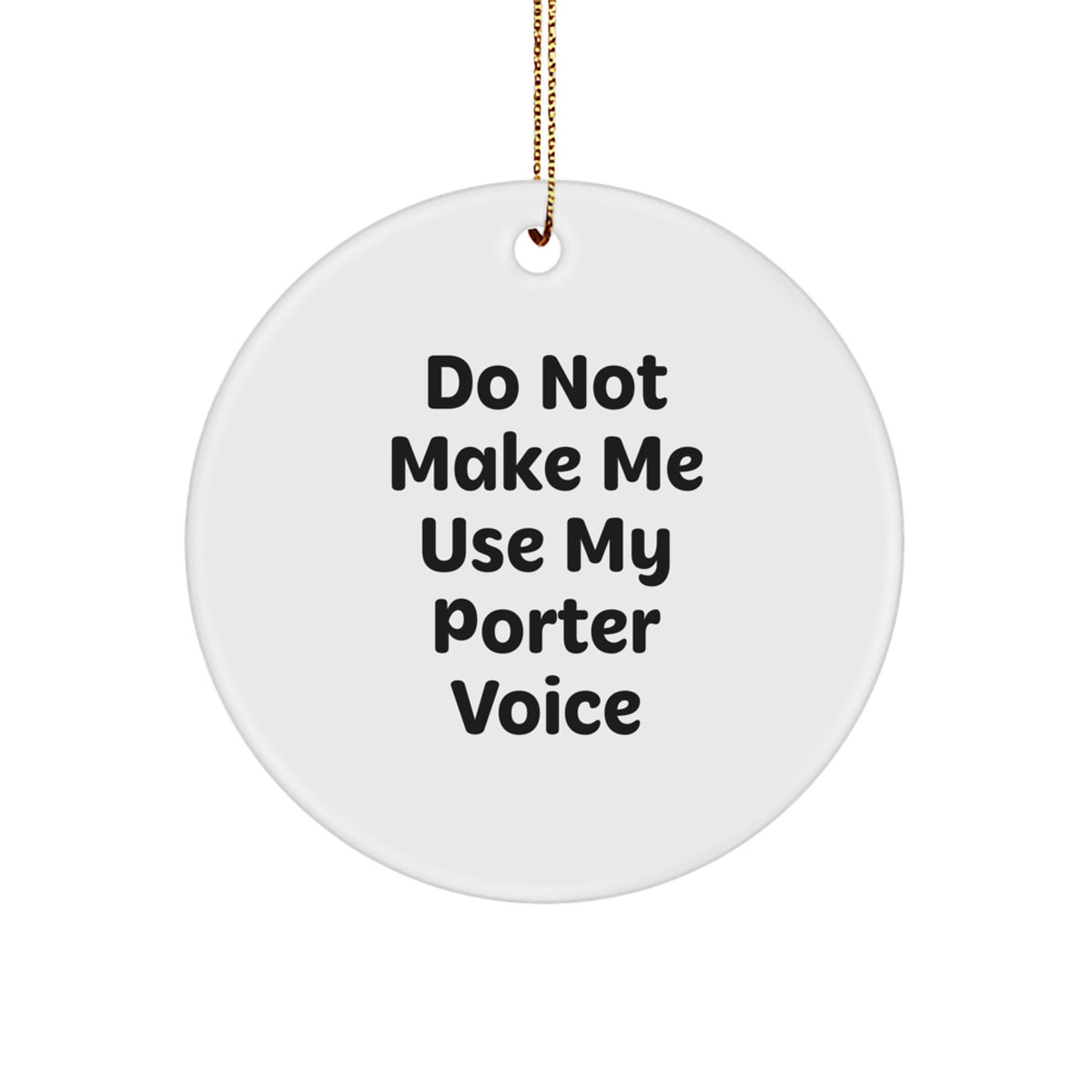 Christmas Gift for Teens Surprise with a Funny Porter Circle Ornament - Image 1