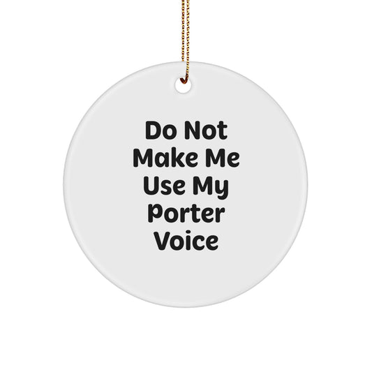 Christmas Gift for Teens Surprise with a Funny Porter Circle Ornament - Image 1