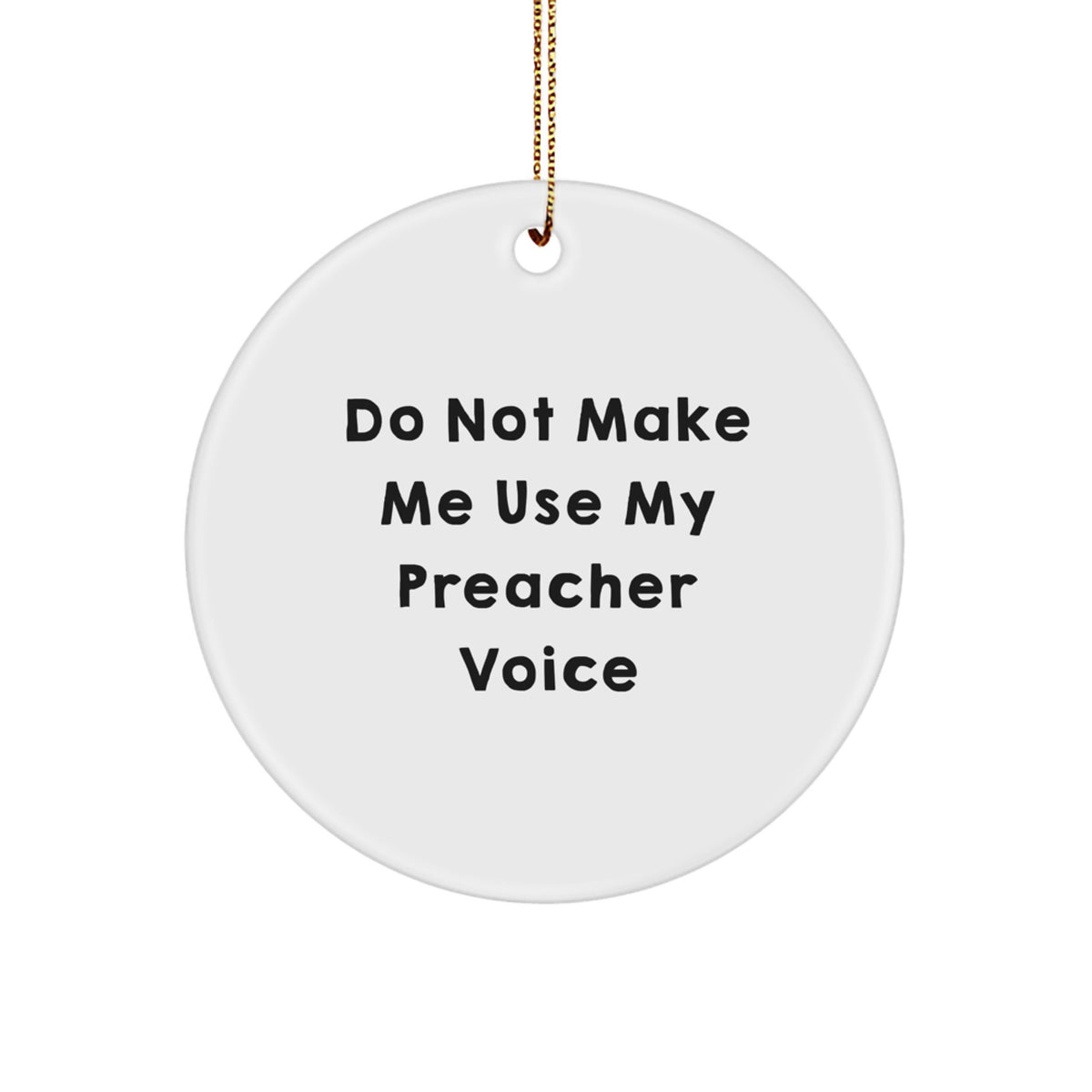 Funny Preacher Gifts from Friends for Men - Do Not Make Me Use My Preacher Voice Christmas Unique Gifts - Image 1