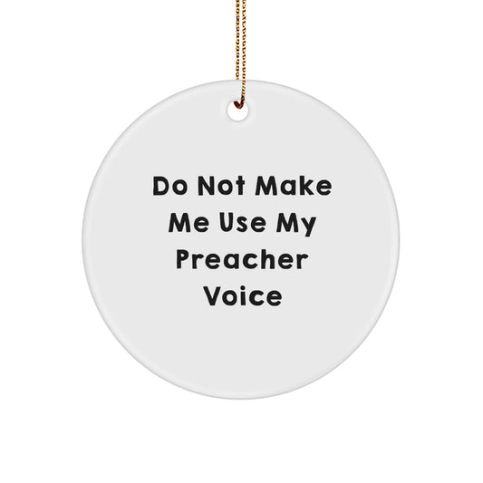Funny Preacher Gifts from Friends for Men - Do Not Make Me Use My Preacher Voice Christmas Unique Gifts - Image 1