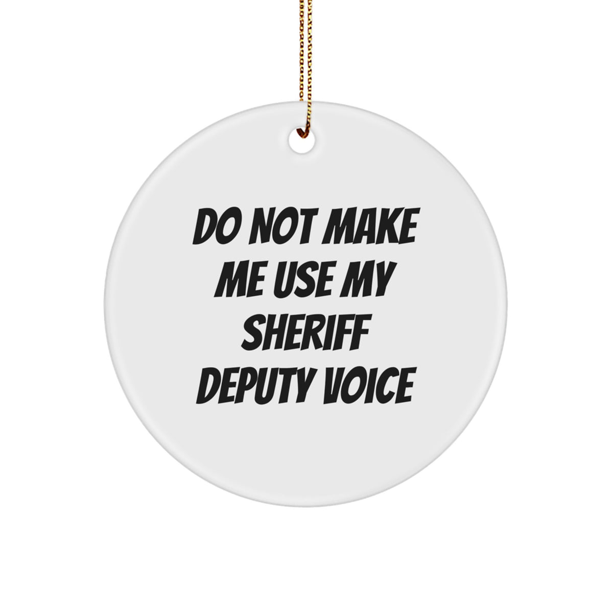 Sheriff Deputy Christmas Ornament Gift for Family - Treasure Do Not Make - Image 1
