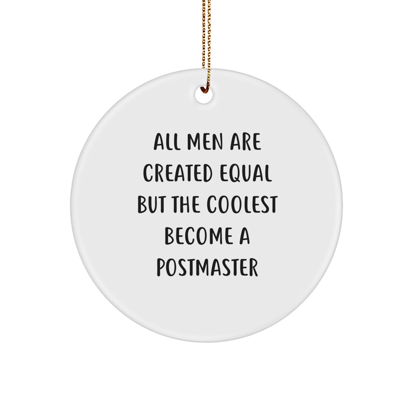 Funny Postmaster Gifts from Men for Friends and Family, All Men Are Created Equal But The Coolest Become A Postmaster Christmas Unique Gifts - Image 1