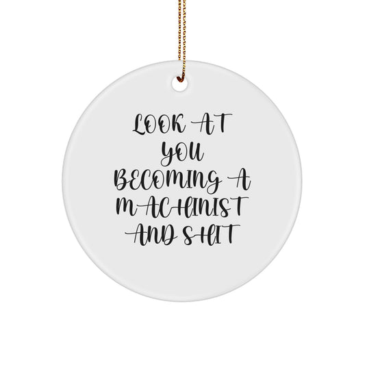 A Machinist's Gift for Friends and Family - Funny Christmas Circle Ornament with Gold Cord - Image 1