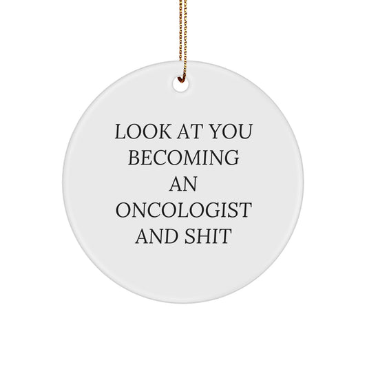 Christmas Gift Ornament for Her Present Oncologist Look At You Becoming - Image 1