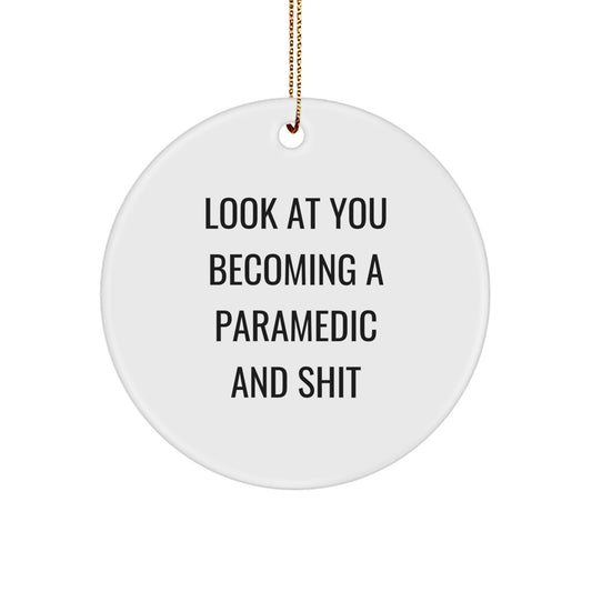 Funny Rescue Worker Gifts from Men to Rescue Workers, Unique Christmas Circle Ornament for Rescue Worker Friends and Coworkers - 'Look At You Becoming A Rescue Worker And Shit' - Image 1