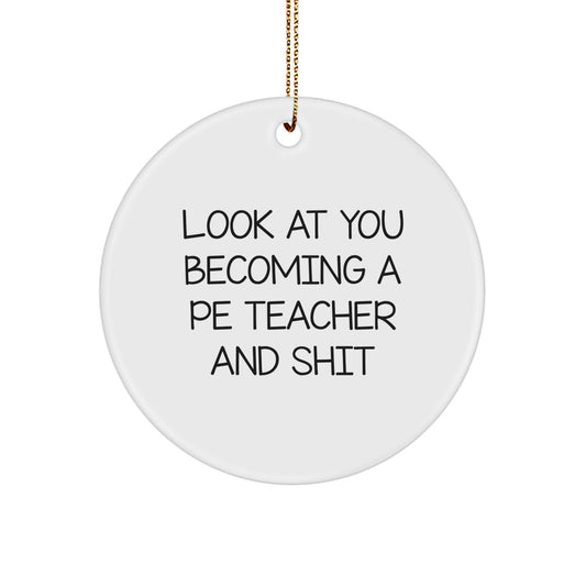Christmas Ornament Gift for Family Hilarious PE Teacher Present - Look - Image 1