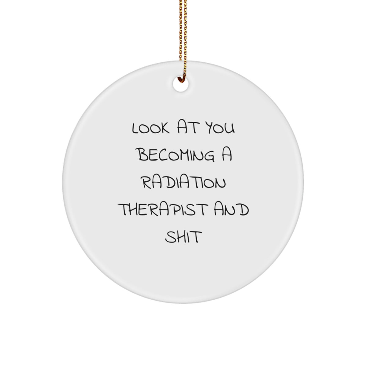 Christmas Ornament Gift for Her Hilarious Radiation Therapist Present - Image 1