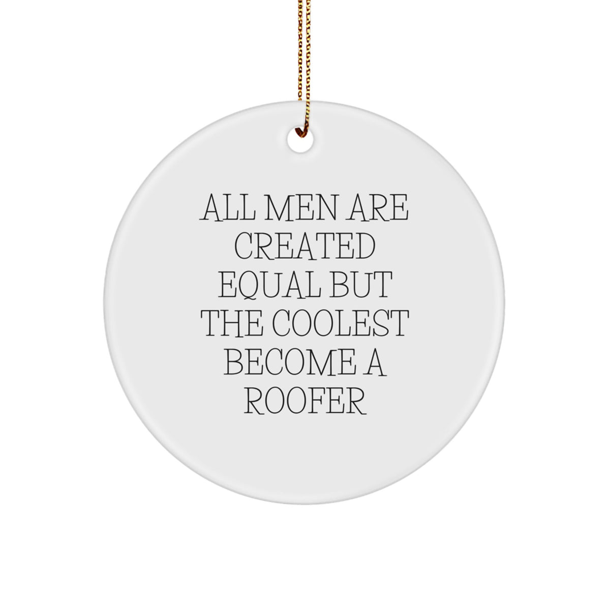 Funny Roofer Gifts for Men from Friends and Family - All Men Are Created Equal But The Coolest Become A Roofer Christmas Unique Gift - Image 1