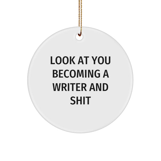 Witty Christmas Ornament Gift for Friends Look At You Becoming A Writer - Image 1