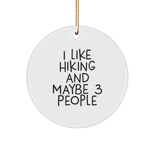 Hiking Christmas Ornament Gift for Kids - I Like Hiking And Maybe 3 - Image 1