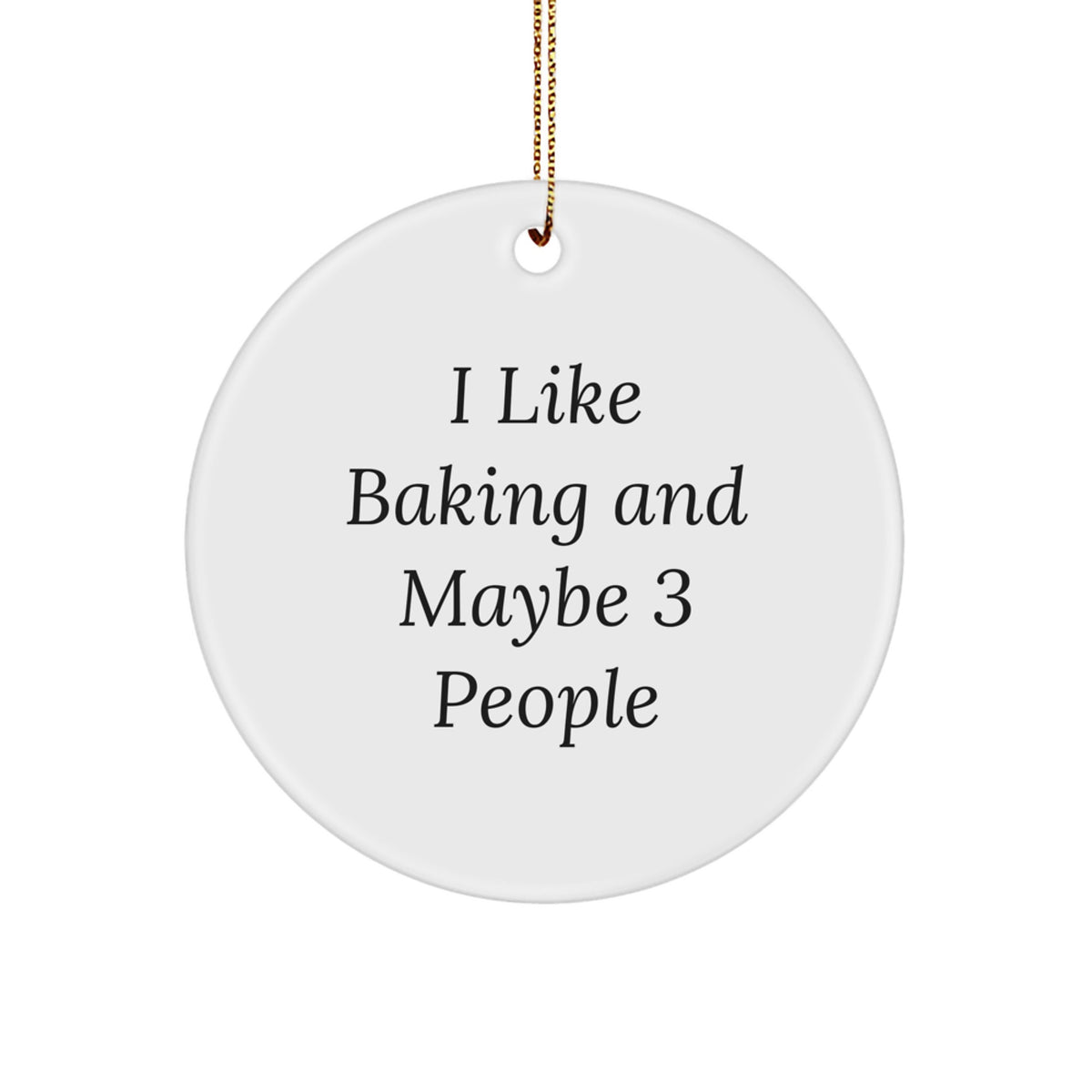 Christmas Ornament Gift for Family I Like Baking And Maybe 3 People - Image 1