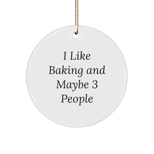 Christmas Ornament Gift for Family I Like Baking And Maybe 3 People - Image 1