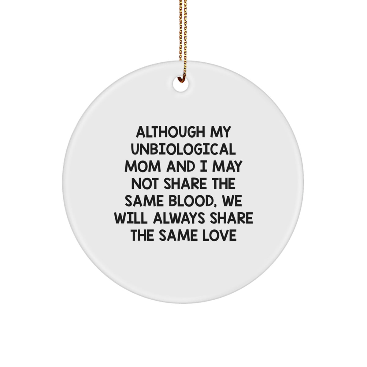 Christmas Ornament Gift for a Daughter Treasured Unbiological Mom Love - Image 1