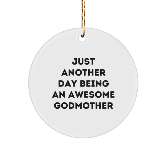 Funny Godmother Gifts from Family, Godmother Circle Ornament 'Just Another Day Being An Awesome Godmother', Christmas Unique Gifts for Women Godmother - Image 1