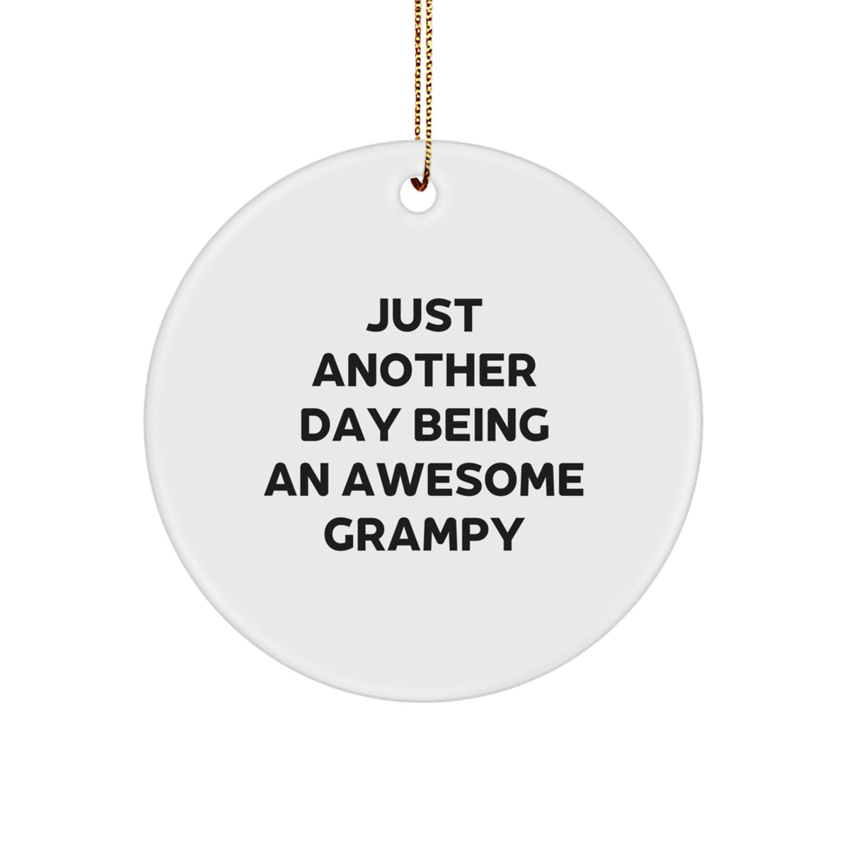 Christmas Ornament Gift for Her Just Another Day Being An Awesome Grampy - Image 1