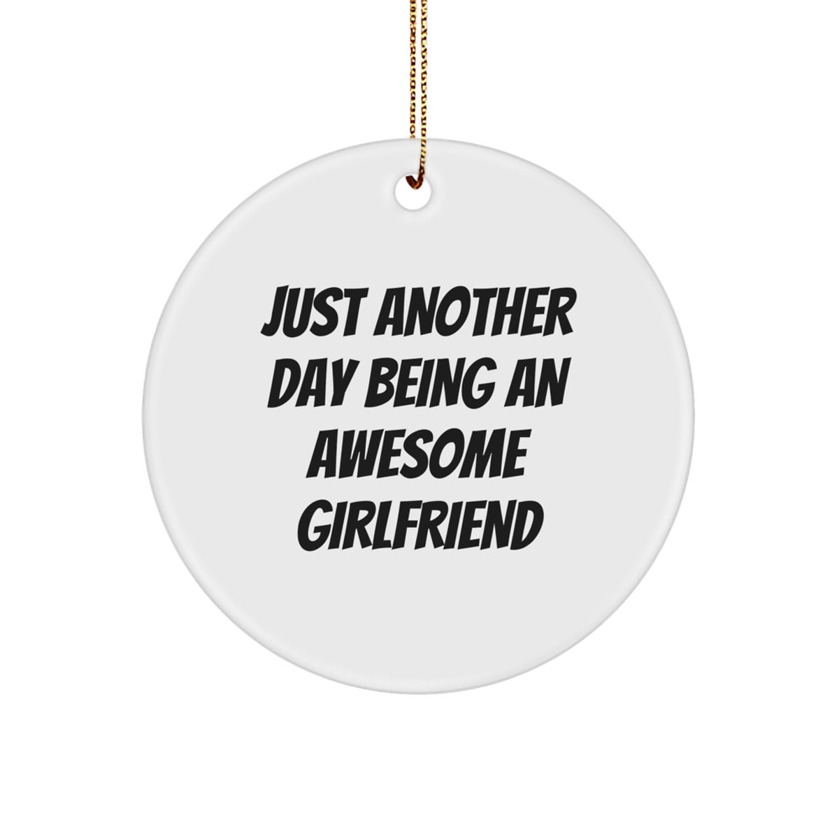 Girlfriend Christmas Ornament Gift Treasure for Family - Just Another - Image 1